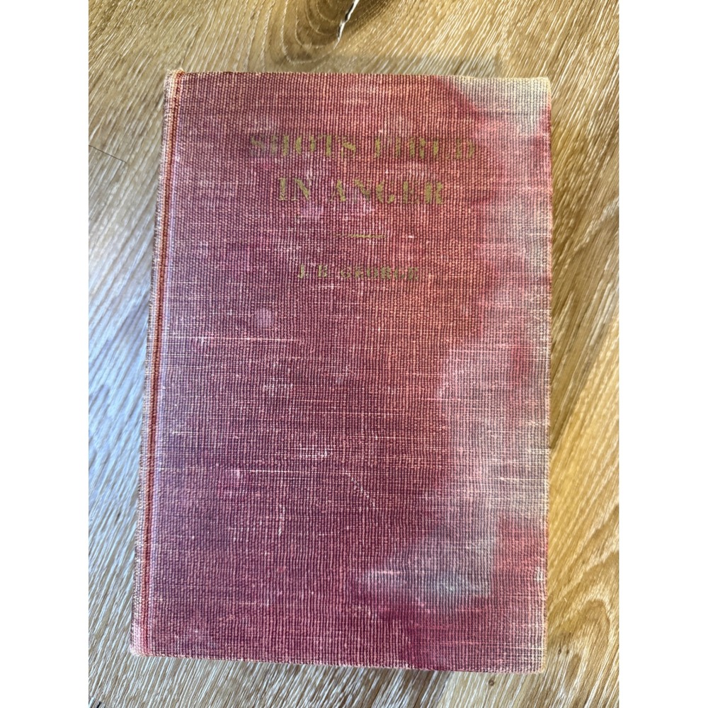 Shots Fired in Anger John B George 1947 WWII Guadalcanal Hardcover 1st Ed